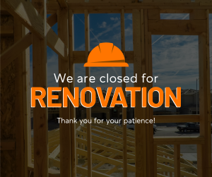 Closed for Renovation Facebook post Image Preview