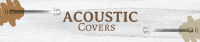 Acoustic Covers SoundCloud banner Image Preview