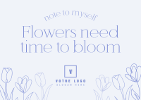 Flowers Need Time Postcard Design