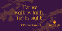 Walk by Faith Twitter post Image Preview