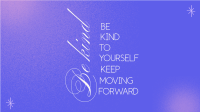 Be Kind To Yourself Animation Image Preview