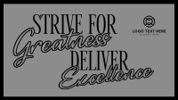 Greatness and Excellence Video Design