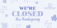 Closed On Thanksgiving Twitter Post Design