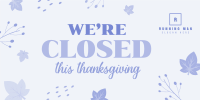 Closed On Thanksgiving Twitter Post Image Preview