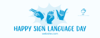 Hey, Happy Sign Language Day! Facebook cover Image Preview