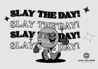 Slay the day! Postcard Design