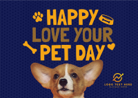 Wonderful Love Your Pet Day Greeting Postcard Design