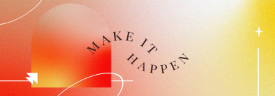 Make It Happen Tumblr banner Image Preview