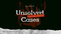 Unsolved Crime Podcast Animation Design