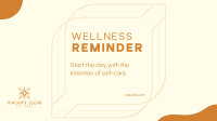 Wellness Self Reminder Video Design