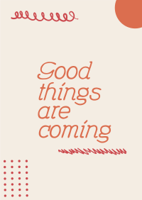 Good Things are Coming Poster Image Preview