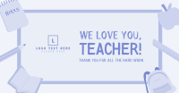We Love You Teacher Facebook ad Image Preview