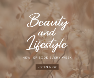 Beauty and Lifestyle Podcast Facebook post Image Preview
