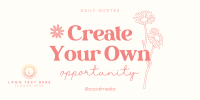 Create Your Own Opportunity Twitter post Image Preview