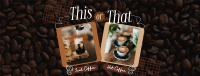 This or That Coffee Facebook Cover Design