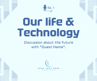 Life & Technology Podcast Facebook Post Image Preview