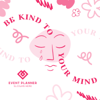 Be Kind To Your Mind Instagram Post Design