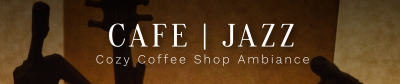 Cafe Jazz SoundCloud banner Image Preview