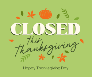 Closed for Thanksgiving Facebook post Image Preview