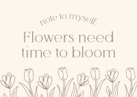 Flowers Need Time Postcard Design