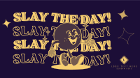 Slay the day! Facebook event cover Image Preview