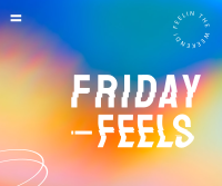 Friday Feels! Facebook post Image Preview