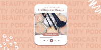 Beauty Basics Podcast Twitter post Image Preview