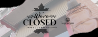 Autumn Thanksgiving We're Closed  Facebook cover Image Preview