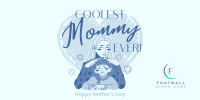 Coolest Mommy Ever Greeting Twitter Post Image Preview