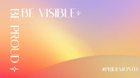 Be Proud. Be visible Facebook Event Cover Design