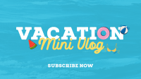 Vacation Vlog YouTube Video Design