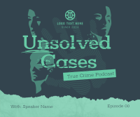 Unsolved Crime Podcast Facebook Post Design
