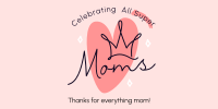 Super Moms Greeting Twitter Post Image Preview