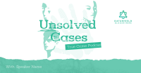 Unsolved Crime Podcast Facebook ad Image Preview