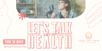Health Wellness Podcast Twitter post Image Preview
