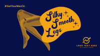 Silky Smooth Legs Facebook event cover Image Preview