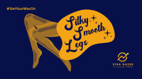 Silky Smooth Legs Facebook Event Cover Image Preview