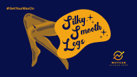Silky Smooth Legs Facebook event cover Image Preview
