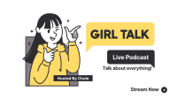 Girl Talk Podcast Facebook event cover Image Preview