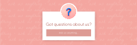 Got Questions? Twitter Header Image Preview