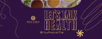 Health Wellness Podcast Facebook Cover Design