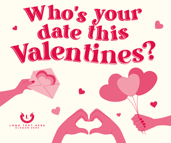Who’s your date this Valentines? Facebook Post Design