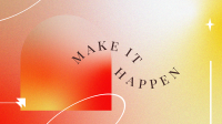 Make It Happen Zoom Background Design
