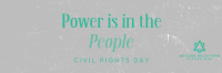 Strong Civil Rights Day Quote Twitter Header Image Preview