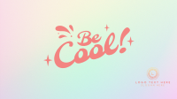 Be Cool Zoom Background Design