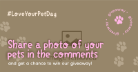 Love Your Pet Day Giveaway Facebook ad Image Preview