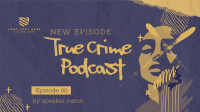 True Crime Podcast Video Image Preview