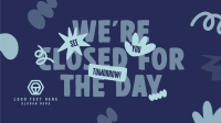 We're Closed Today Facebook event cover Image Preview