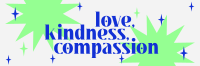 Love Kindness Compassion Twitter header (cover) Image Preview