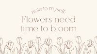 Flowers Need Time Facebook event cover Image Preview